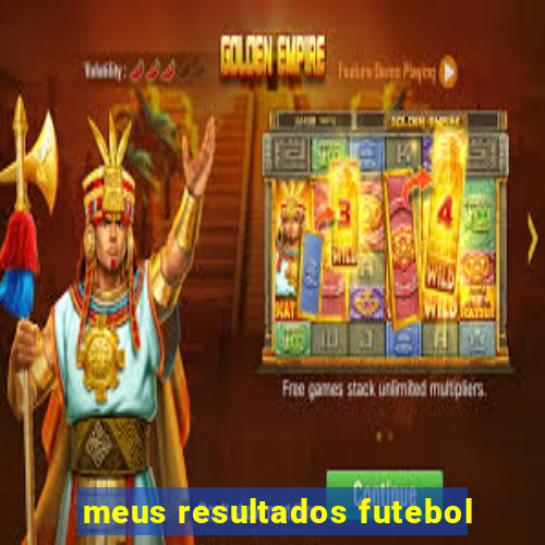 meus resultados futebol